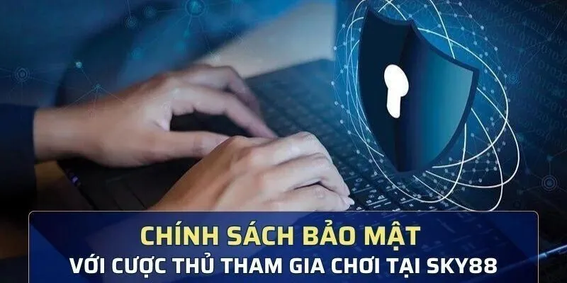 Các thông tin cá nhân mà chính sách bảo mật Sky88 thu thập