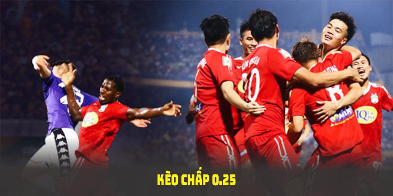 kèo chấp 0.25
