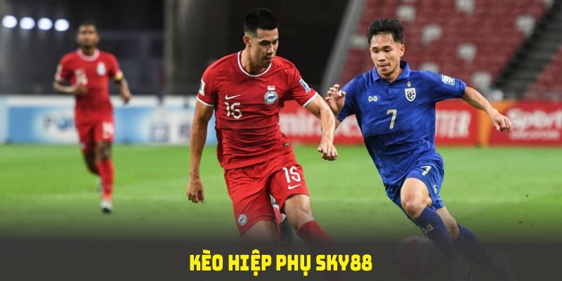 kèo hiệp phụ sky88