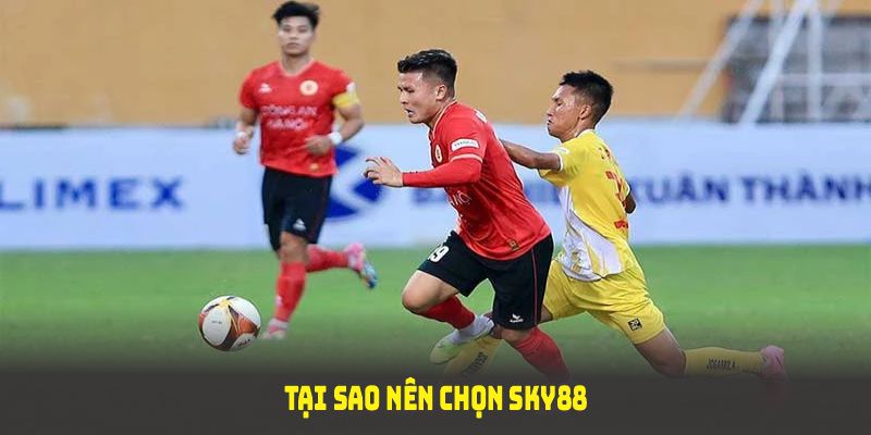 Tại sao nên chọn SKY88 để tham gia kèo chấp 0,25